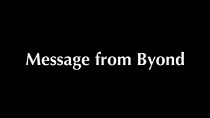 Watch Message from Byond (Short 2015)
