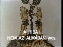 Watch A hiba nem az almában van