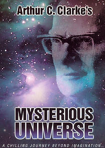 Watch Arthur C. Clarke's Mysterious Universe