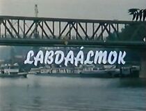 Watch Labdaálmok