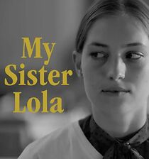 Watch My Sister Lola (Short 2022)