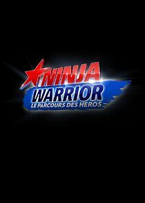 Watch Ninja Warrior, le parcours des héros