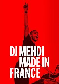 Watch DJ Mehdi: Made in France