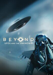 Watch Beyond: UFOs and the Unknown