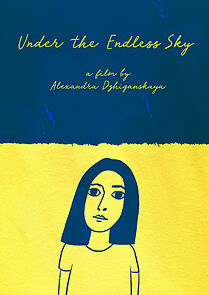 Watch Under the Endless Sky (Short 2022)