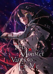 Watch This Monster Wants to Eat Me