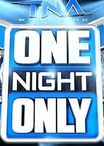 Watch TNA One Night Only