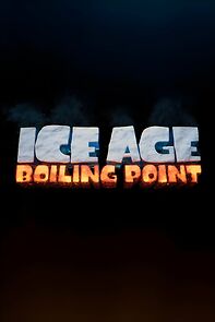Watch Ice Age: Boiling Point