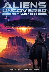 Watch Aliens Uncovered: The Thunder God