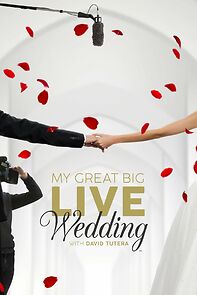 Watch My Great Big Lifetime Wedding with David Tutera (TV Special 2019)