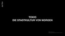 Watch Tokio - Die Stadtkultur von morgen