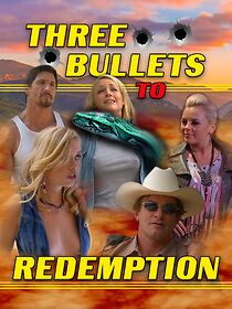 Watch Three Bullets to Redemption