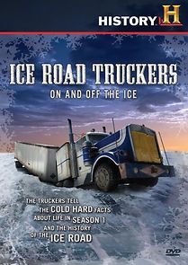 Watch Ice Road Truckers: Off the Ice