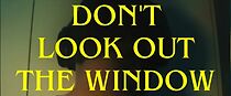 Watch Don't Look Out the Window (Short 2024)