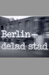 Watch Berlin - delad stad (Short 1971)
