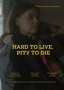 Watch Hard to live, pity to die (Short 2024)