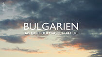 Watch Bulgarien - Das Dorf der magischen Tiere