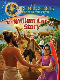 Watch The Torchlighters: The William Carey Story (Short 2024)