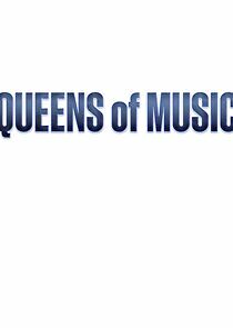 Watch Queens of Music