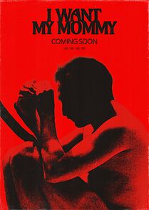 Watch I Want My Mommy (Short 2025)