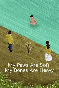 Watch My Paws Are Soft, My Bones Are Heavy (Short 2024)