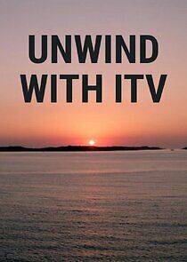 Watch Unwind with ITV