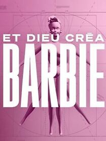 Watch Et dieu créa Barbie (TV Special 2023)