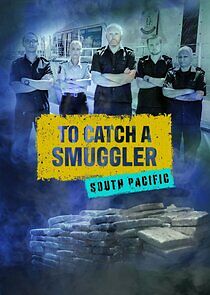 Watch To Catch a Smuggler: South Pacific