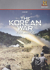 Watch The Korean War: Fire and Ice