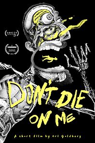 Watch Don't Die on Me (Short 2022)