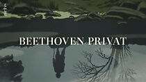 Watch Beethoven intime