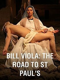Watch Bill Viola: The Road to St Paul's