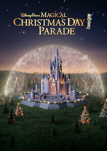 Watch Disney Parks Magical Christmas Day Parade
