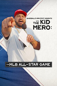 Watch Baseball's Greatest Moments with the Kid Mero: The MLB All-Star Game (TV Special 2023)