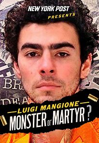 Watch New York Post Presents: Luigi Mangione Monster or Martyr? (TV Special 2025)