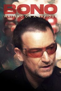 Watch Bono: Waiting on a Saviour