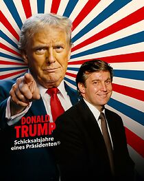 Watch Donald Trump - Schicksalsjahre eines Präsidenten (TV Special 2025)