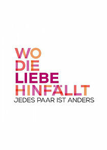 Watch Wo die Liebe hinfällt – Jedes Paar ist anders