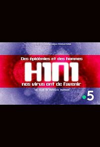 Watch H1N1: Our Viruses Have a Future
