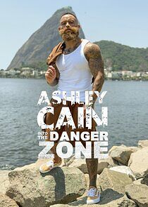 Watch Ashley Cain: Into The Danger Zone