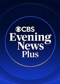 Watch CBS Evening News Plus