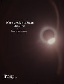Watch When the Sun is Eaten (Chi'bal K'iin) (Short 2025)