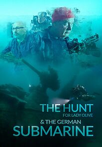 Watch The Hunt for Lady Olive & the German Submarine