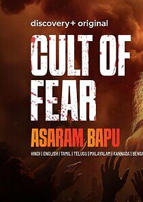 Watch Cult of Fear: Asaram Bapu