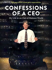 Watch Confessions of a CEO: My Life in an Out-of-Balance World