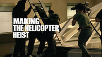 Watch Making the Helicopter Heist (Short 2024)