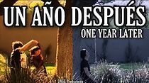 Watch Un Año Despues (Short 2021)