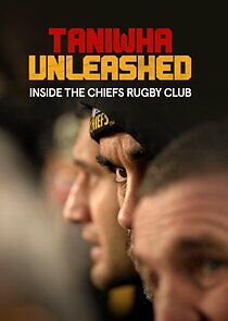 Watch Taniwha Unleashed: Inside The Chiefs Rugby Club
