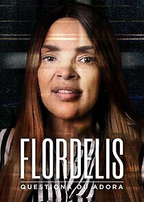 Watch Flordelis: Questiona ou Adora