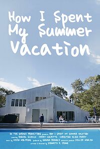 Watch How I Spent My Summer Vacation